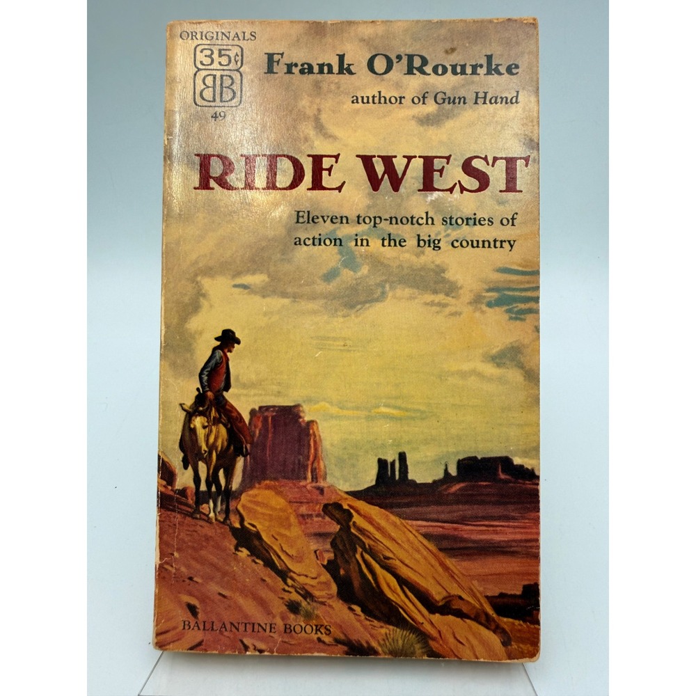 Ride West Frank ORourke 1953 Ballantine 49 Vintage Western Stories